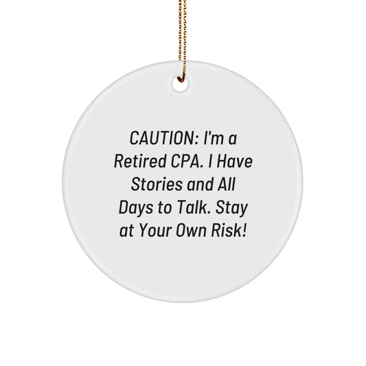 Funny CPA Gifts from Friends to Men - Stay At Your Own Risk! Christmas Novelty Circle Ornament - Image 1