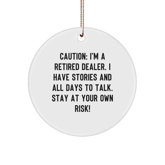 Funny Dealer Gifts from Friends - 'I'm A Retired Dealer. I Have Stories...' Christmas Unique Circle Ornament - Image 1