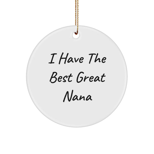 Funny Nana Circle Ornament Gifts from Friends - 'I Have The Best Great Nana' - Christmas Unique Gifts for Grandma - Image 1