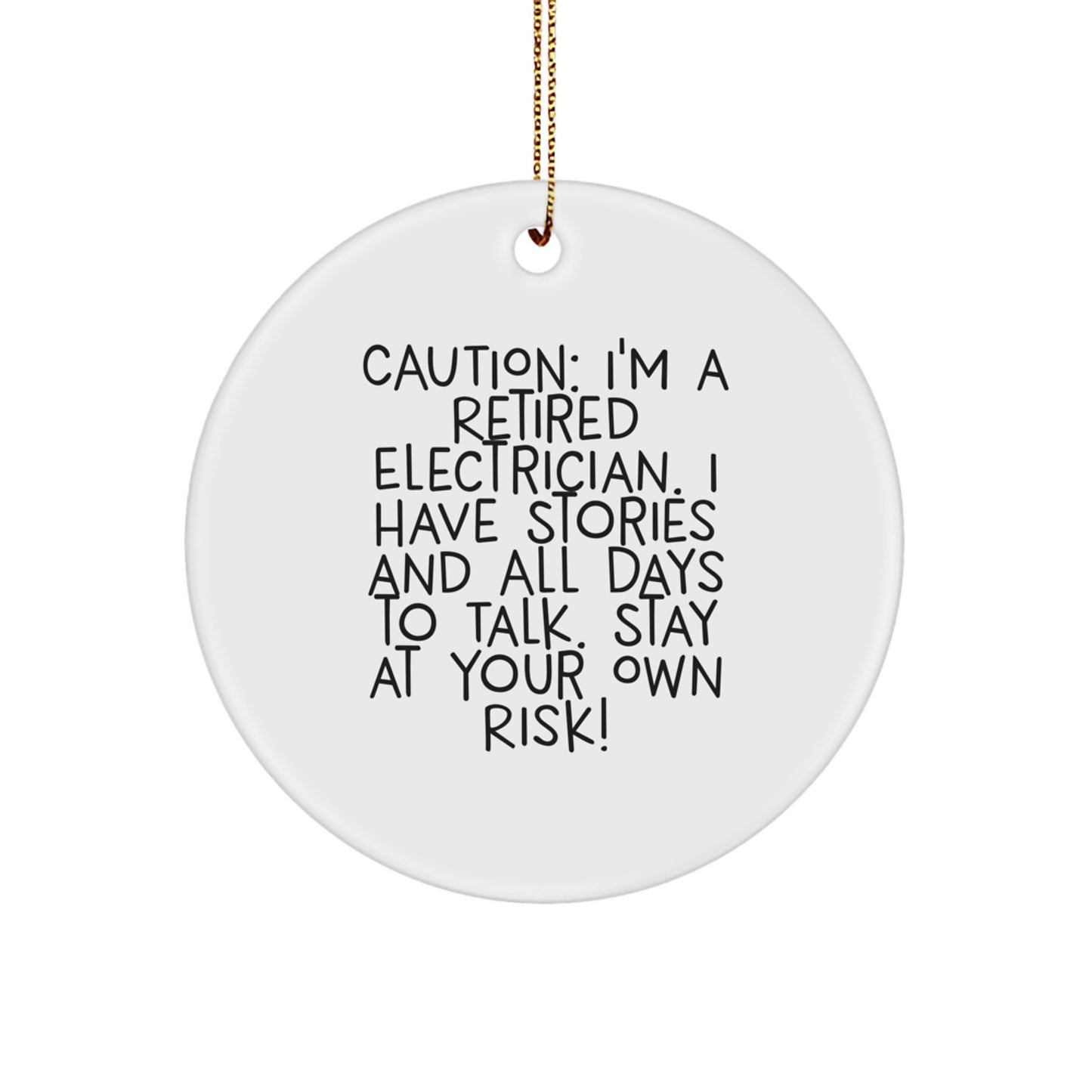Funny Electrician Gifts from Men to Friends, Christmas Unique Circle Ornaments for Electrician, Stay At Your Own Risk! Gifts - Image 1