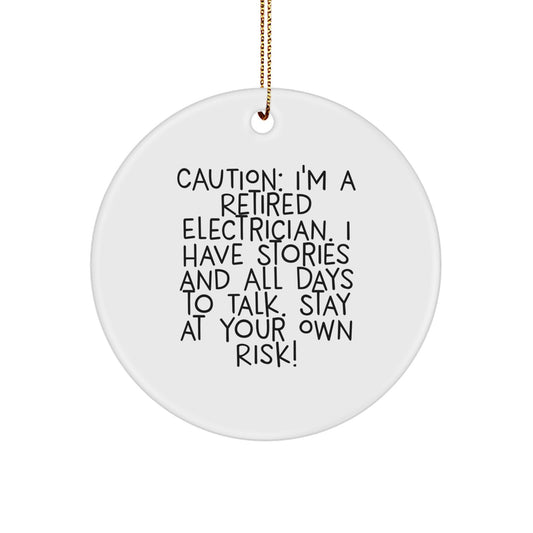 Funny Electrician Gifts from Men to Friends, Christmas Unique Circle Ornaments for Electrician, Stay At Your Own Risk! Gifts - Image 1