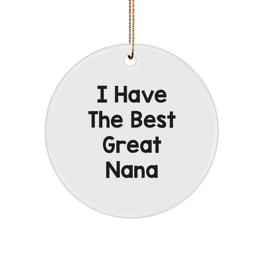 Funny Nana Circle Ornament Gift for Nana from Family and Friends at Christmas Time with Best Great Nana Quote - Image 1