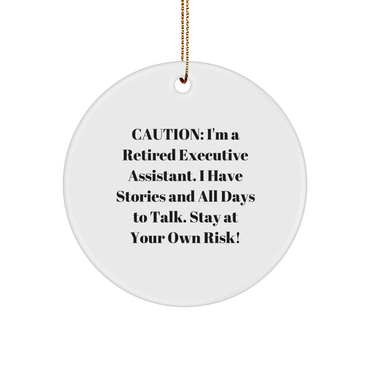 Funny Executive Assistant Gifts from Men to Women Friends Coworkers Family - Caution I'm a Retired EA Circle Ornament for Christmas Unique Office Decor - Image 1