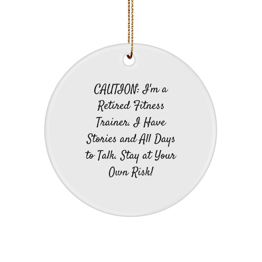 Funny Fitness Trainer Gifts from Friends, Fitness Trainer Circle Ornament, Caution: I'm A Retired Fitness Trainer, Christmas Unique Gifts - Image 1