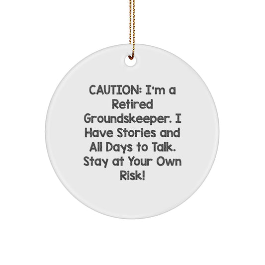 Funny groundskeeper Gifts for Him, Unique Circle Ornament with Caution Humor, Gifts from Friends to groundskeeper Men - Image 1