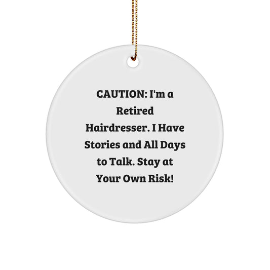 Funny Hairdresser Gifts for Christmas, I'm A Retired Hairdresser, Circle Ornament with Gold Cord, Perfect for Hairdresser Women or Men - Image 1