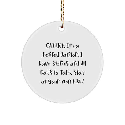 Funny Janitor Gifts from Men to Friends and Family - 'I'm A Retired Janitor' Circle Ornament for Christmas - Image 1