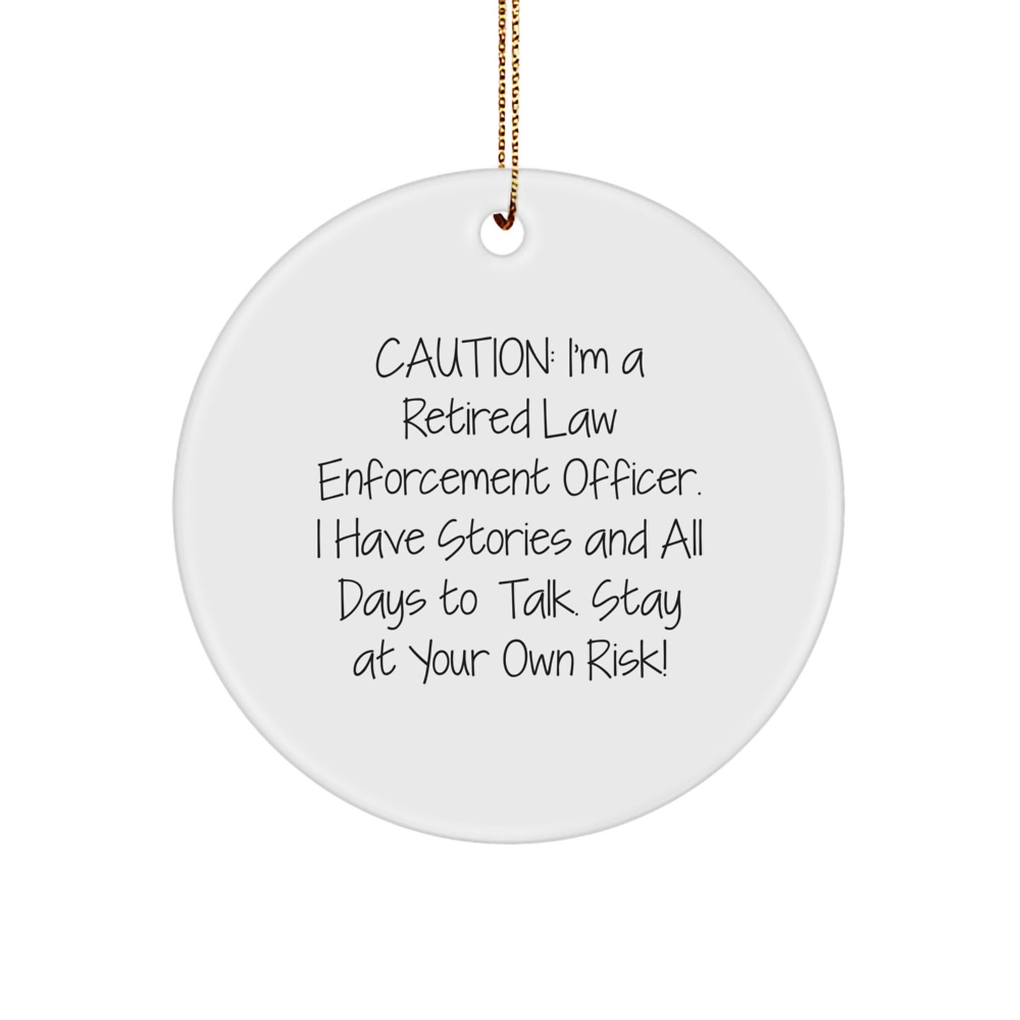 Funny Christmas Unique Gifts for Law Enforcement Officer Circle Ornament with Quote - Unique Law Enforcement Officer Gifts from Friends - Image 1