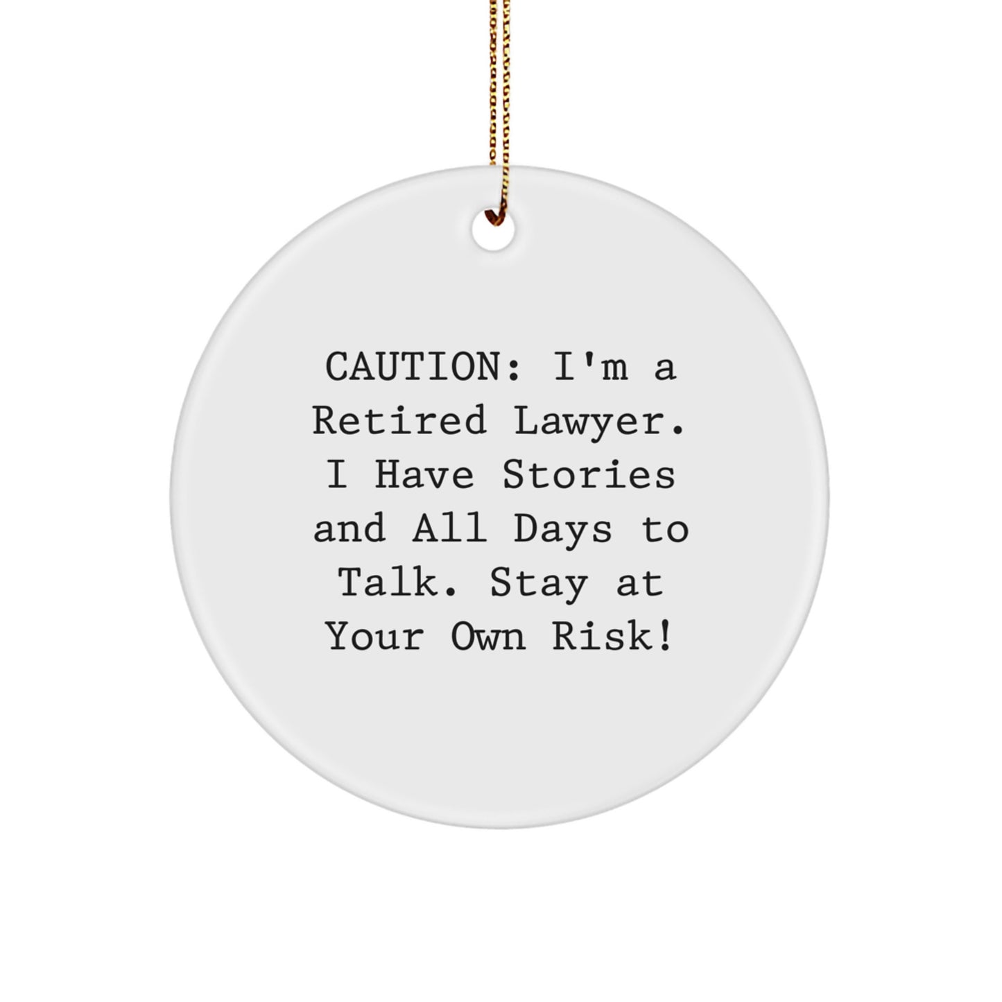 Funny Lawyer Gifts for Men, Unique Christmas Ornaments from a Retired Lawyer with a Story to Tell, White Circle Ornament - Image 1