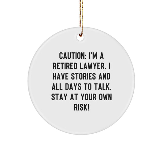 Funny Lawyer Gifts from Friends - Stay At Your Own Risk! Circle Ornament for Christmas - Image 1