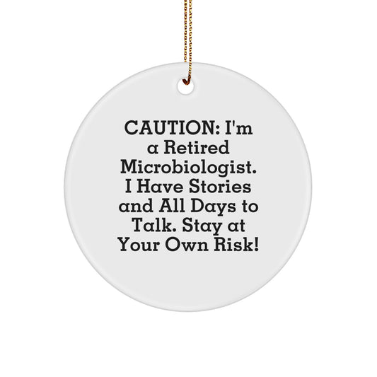 Unique Microbiologist Christmas Unique Gifts from Friends for Men, Funny Quote Circle Ornament, Caution Stay At Your Own Risk! - Image 1