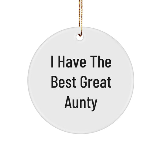 Funny Aunty Quotes Gifts from Family for Aunty, Christmas Unique Circle Ornaments, I Have The Best Great Aunty - Image 1
