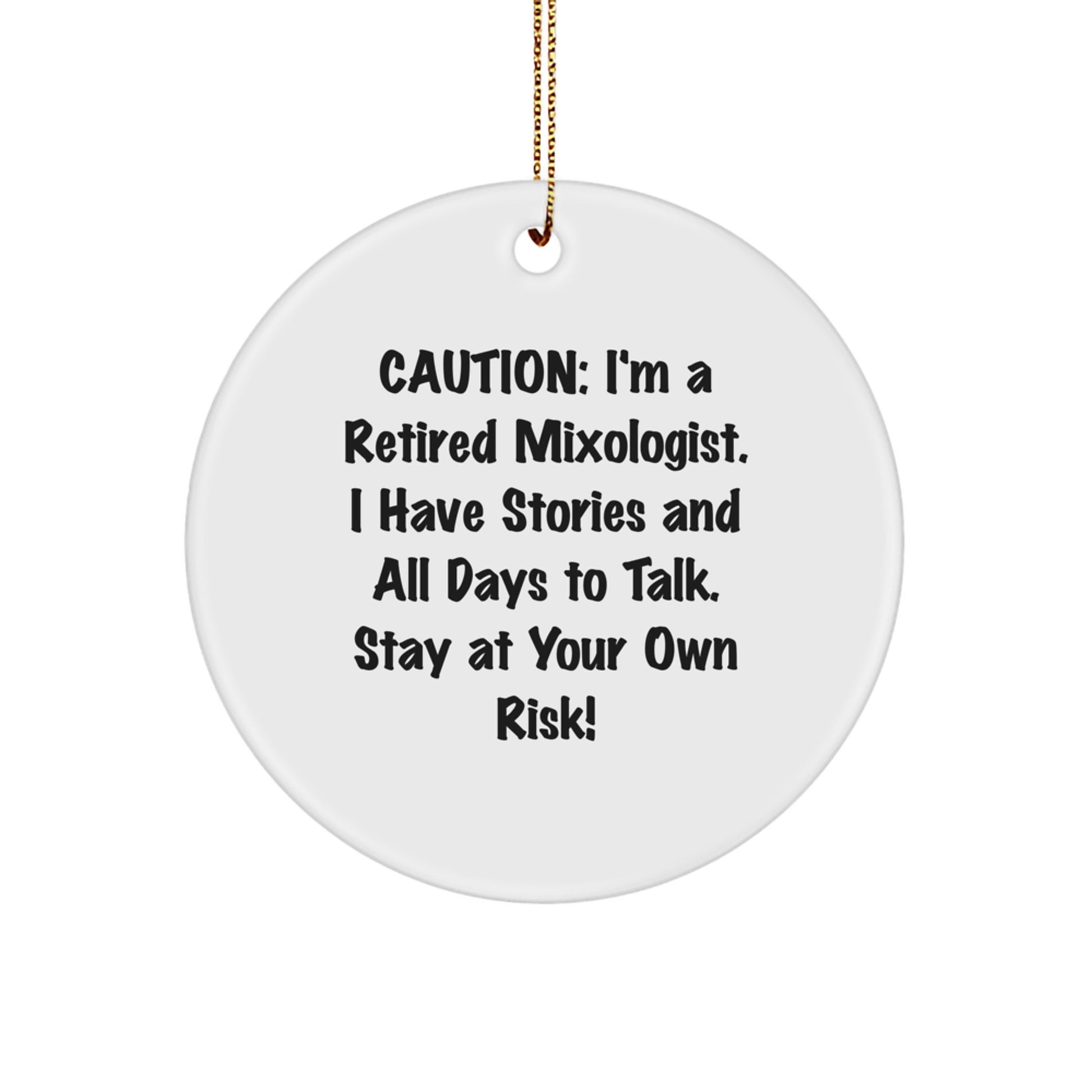 Funny Mixologist Gift for Him, Unique Circle Ornament with Caution Quote, Personalized Christmas Memorable Present from Friends - Image 1