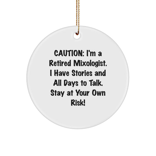 Funny Mixologist Gift for Him, Unique Circle Ornament with Caution Quote, Personalized Christmas Memorable Present from Friends - Image 1