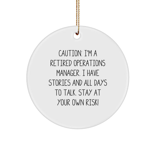 Funny Operations Manager Gifts, Christmas Unique Circle Ornament, 'I Have Stories And All Days To Talk' Decor - Image 1