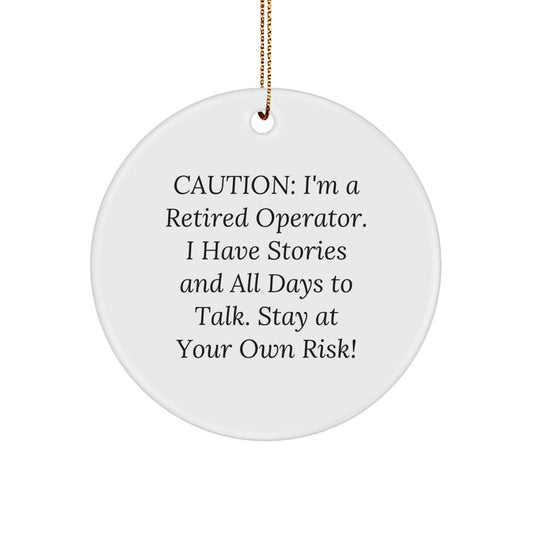 Funny Operator Gifts from Friends, Christmas Unique Gifts for Operator, Circle Ornament - 'I'm A Retired Operator' MDF Wood - Image 1