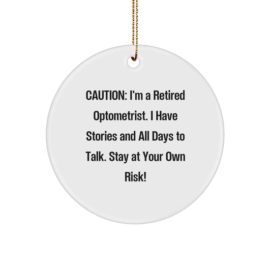 Funny Optometrist Gifts for Friends, Christmas Unique Circle Ornament, Humorous Retired Optometrist Quote, Gifts from Men to Women and Family - Image 1