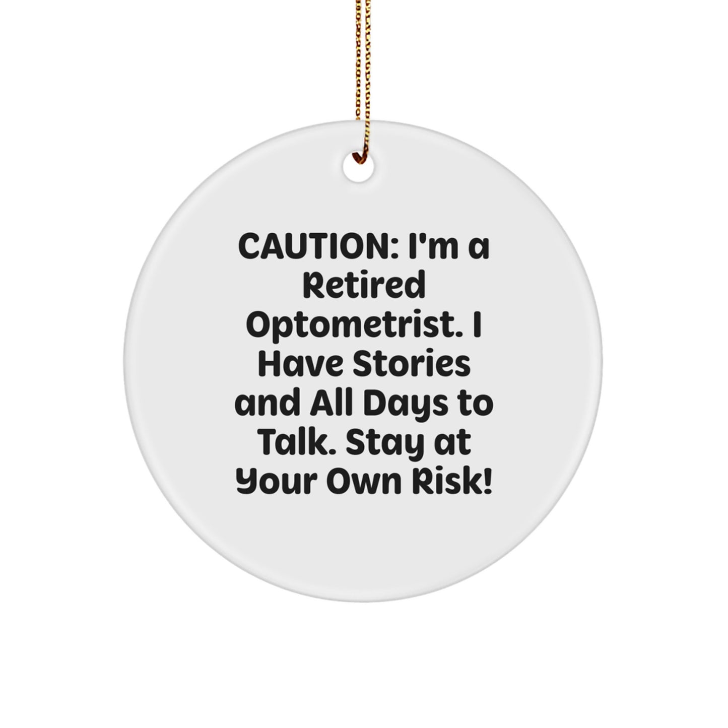 Funny Optometrist Gifts from Friends - 'I'm A Retired Optometrist' Circle Ornament for Christmas Unique Gifts - Image 1
