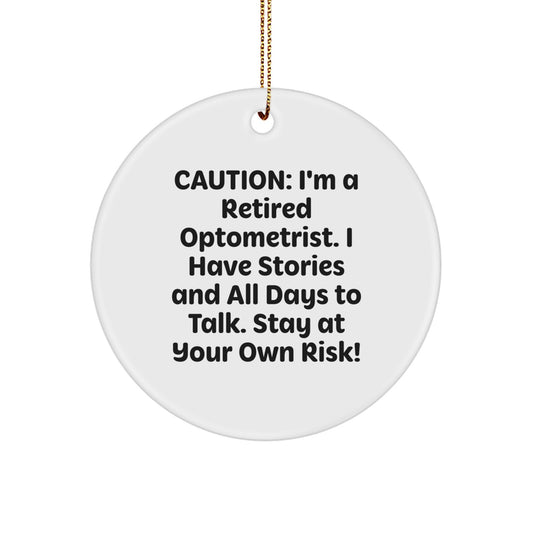 Funny Optometrist Gifts from Friends - 'I'm A Retired Optometrist' Circle Ornament for Christmas Unique Gifts - Image 1