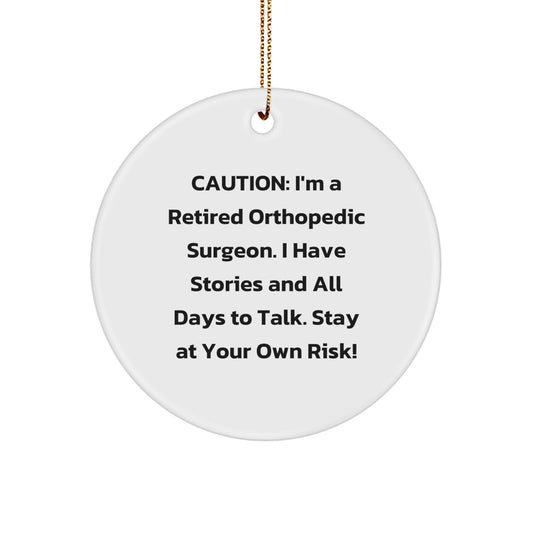 Funny Orthopedic Surgeon Christmas Unique Gift Ideas for Men, Unique Circle Ornament from a Retired Doc, 'I Have Stories', White, MDF, High-Gloss Finish, Christmas Decorations - Image 1