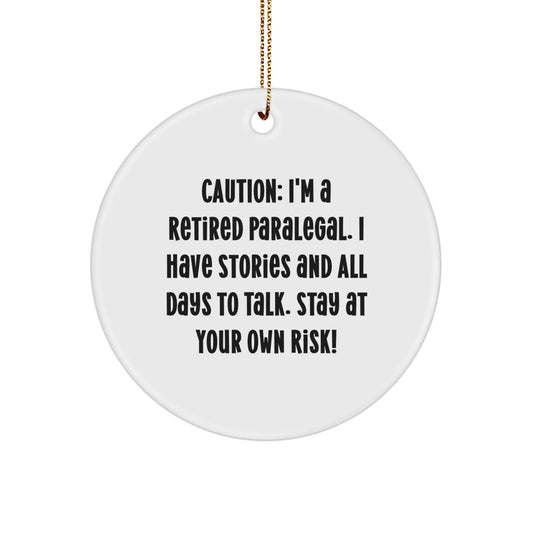 Funny Paralegal Gifts from Men to Paralegals - Caution: I'm A Retired Paralegal, Circle Ornament Christmas Unique Decorations - Image 1