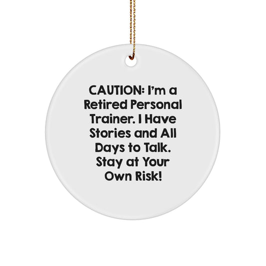 Funny Personal Trainer Gifts from Friends, Christmas Unique Circle Ornament for Personal Trainer Men, Stay At Your Own Risk! Warning Sign - Image 1