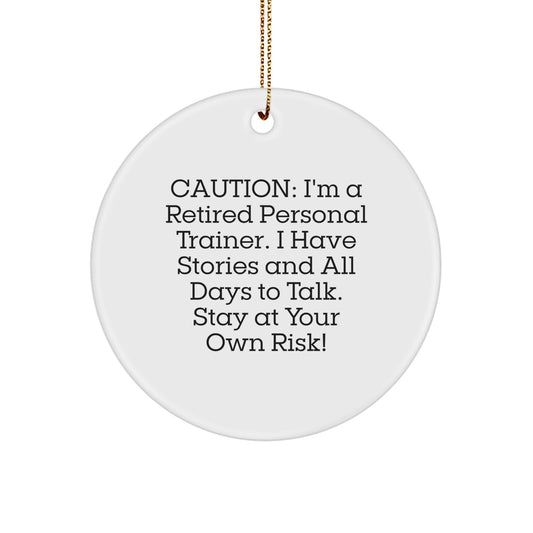 Funny Personal Trainer Gifts from Men to Friends - Christmas Unique Circle Ornament with Caution Quote - Lightweight Design, White Color, Easy Hanging - Image 1