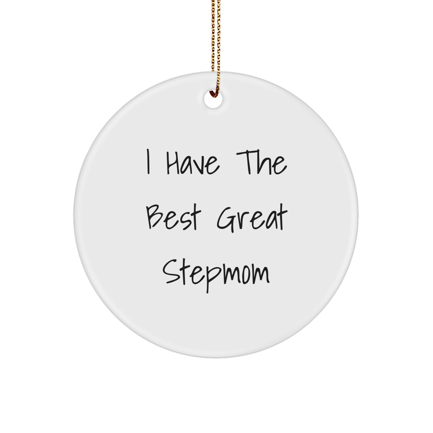Funny Stepmom Gifts, I Have The Best Great Stepmom Circle Ornament, Christmas Unique Gifts - Image 1