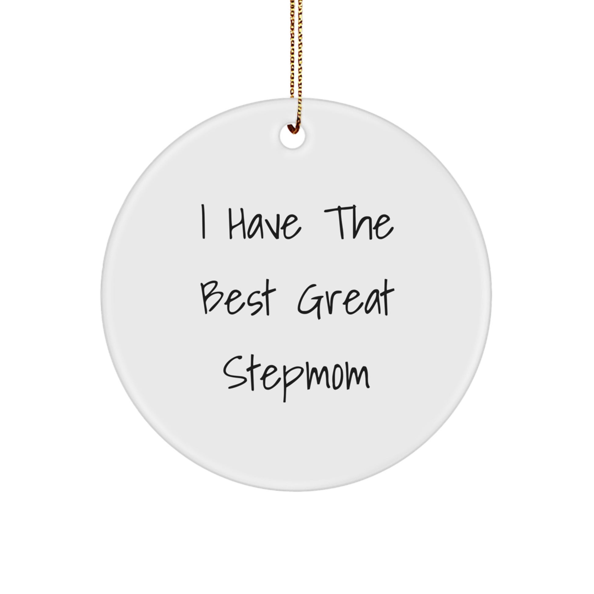 Funny Stepmom Gifts, I Have The Best Great Stepmom Circle Ornament, Christmas Unique Gifts - Image 1