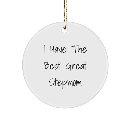 Funny Stepmom Gifts, I Have The Best Great Stepmom Circle Ornament, Christmas Unique Gifts - Image 1