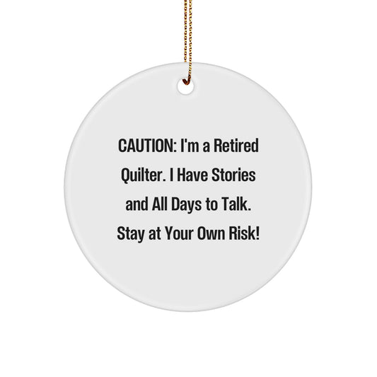 Quilter Gifts from Friends and Family - Funny Quote Christmas Circle Ornament, Circle Shaped, White Color, Gifts for Quilter, Quilter Lover - Image 1