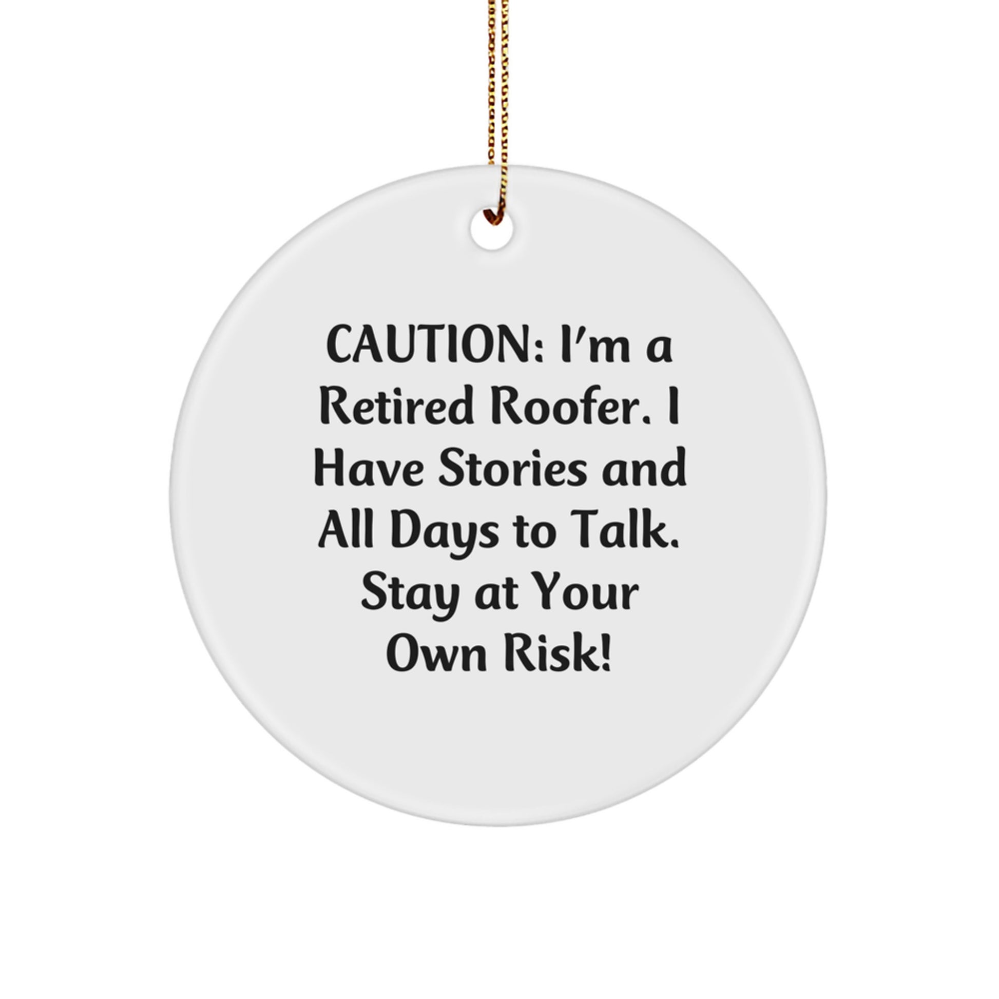 Funny Roofer Gifts from Men to Friends - Circle Ornament with Caution Quote for Christmas Unique - Image 1