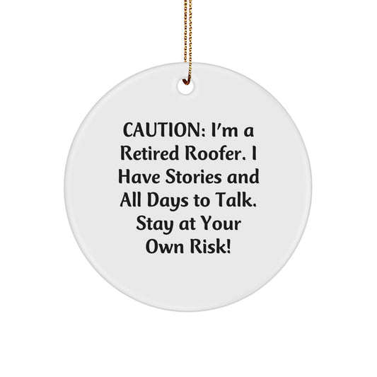 Funny Roofer Gifts from Men to Friends - Circle Ornament with Caution Quote for Christmas Unique - Image 1