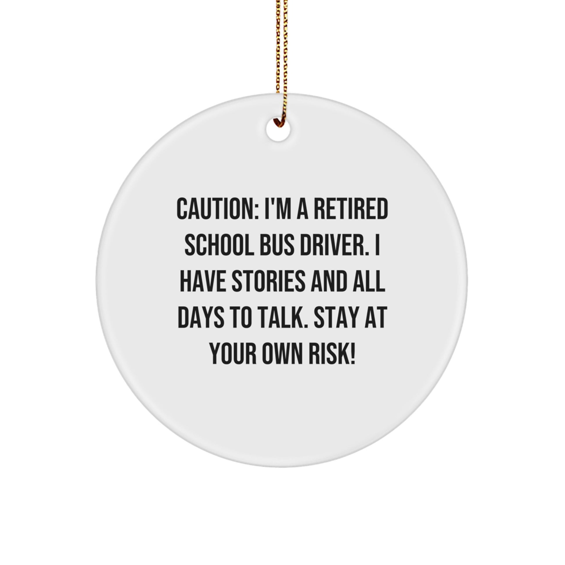 Funny School Bus Driver Gifts from Family - 'I'm A Retired School Bus Driver' Christmas Unique Circle Ornament - Image 1