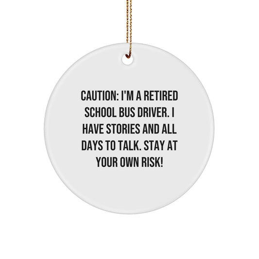 Funny School Bus Driver Gifts from Family - 'I'm A Retired School Bus Driver' Christmas Unique Circle Ornament - Image 1