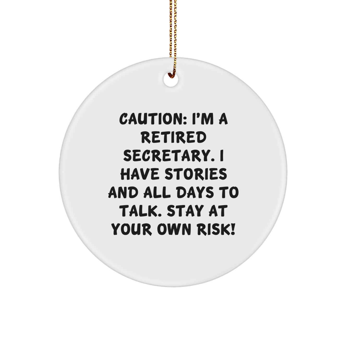 Fun, Funny Secretary Gifts from Men, Women, Friends, Coworkers, Family - 'I'm A Retired Secretary' Circle Ornament, White, Christmas Unique - Image 1
