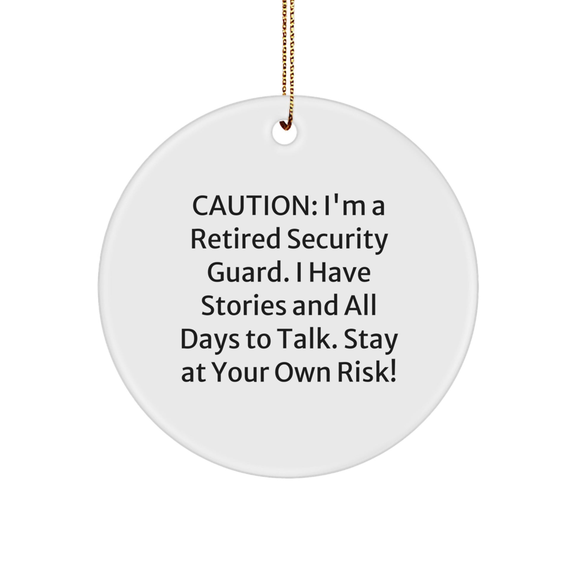 Funny Security Guard Gifts from Men, Christmas Unique Gifts for Security Guard Friends, Circle Ornament with Caution Quote - Image 1
