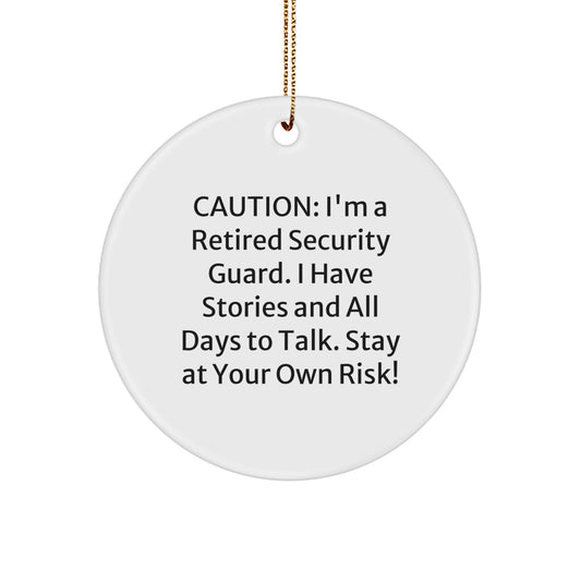 Funny Security Guard Gifts from Men, Christmas Unique Gifts for Security Guard Friends, Circle Ornament with Caution Quote - Image 1