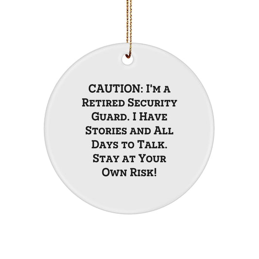 Funny Security Guard Gifts from Men - Christmas Unique Circle Ornament for Security Guard - I'm A Retired Security Guard I Have Stories And All Days To Talk - Image 1