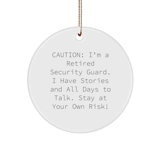 Funny Security Guard Gifts from Friends, Stay At Your Own Risk! Circle Ornament for Security Guard Men Women Family Christmas Unique - Image 1