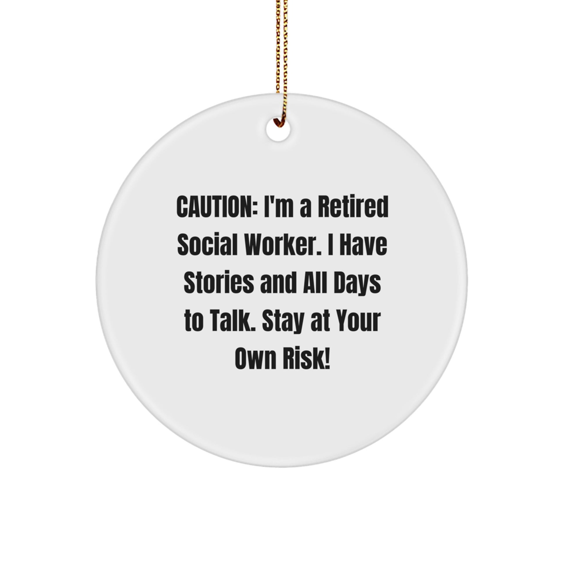 Funny Social Worker Gifts from Friends - 'I'm A Retired Social Worker' Christmas Circle Ornament, White - Image 1