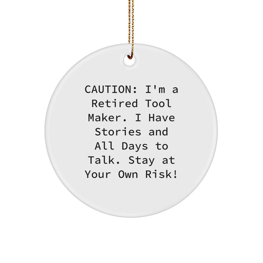 Funny Gift from a Retired Tool Maker, Unique Circle Ornament for Tool Makers, Christmas Decorations with a Twist - Image 1