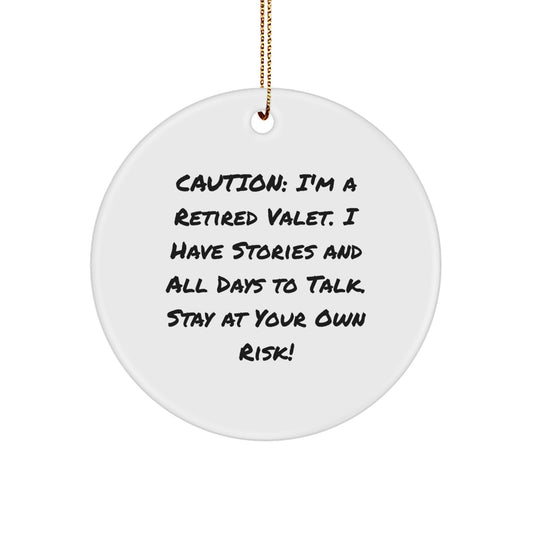 Valet Themed Circle Ornament, Funny Quote 'I'm A Retired Valet' - Unique Christmas Unique Gifts from Friends and Family for Valet Men - Image 1