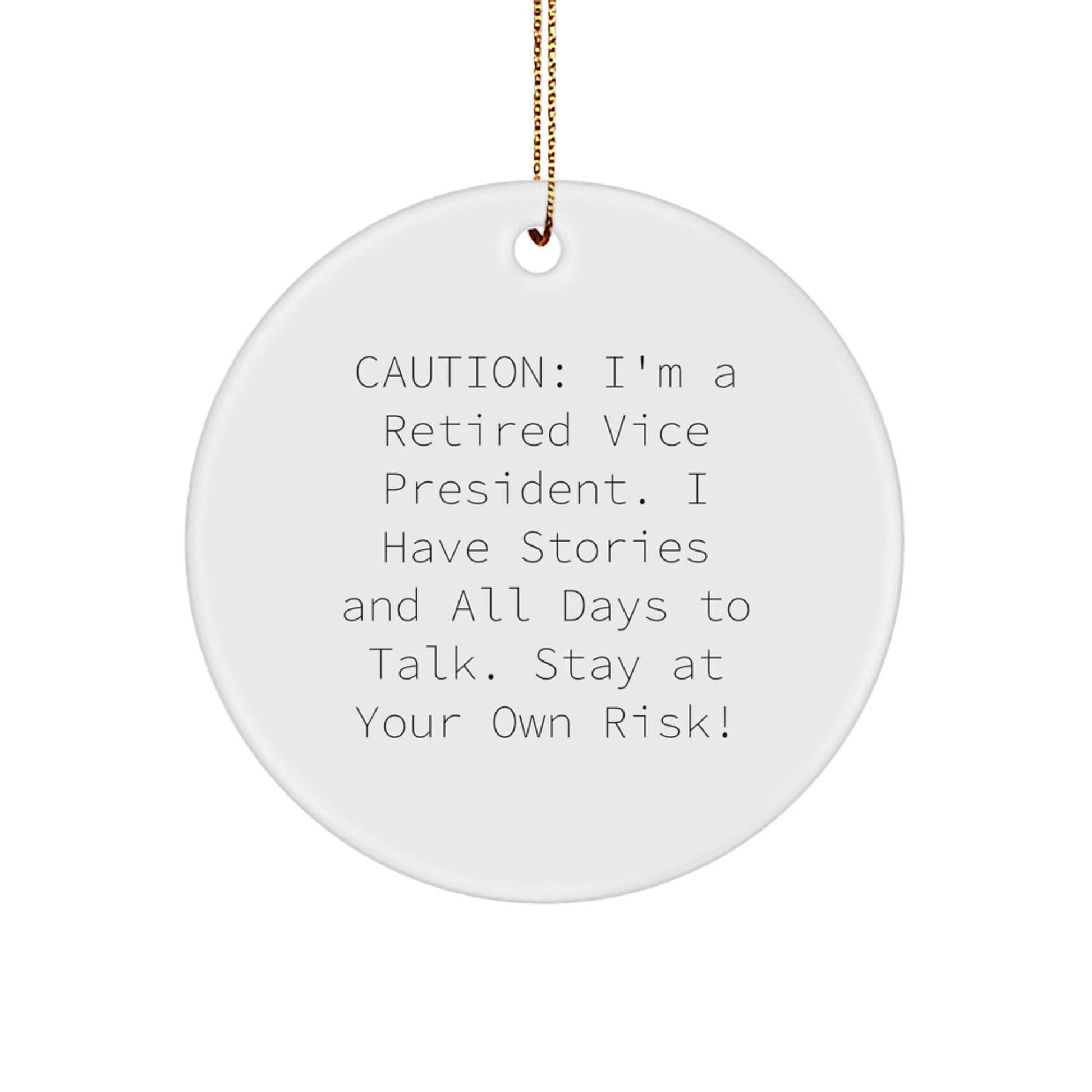 Funny Vice President Gifts from Friends Circle Ornament for Christmas, Vice President Circle Ornament with a Caution Quote, Stay at Your Own Risk! - Image 1