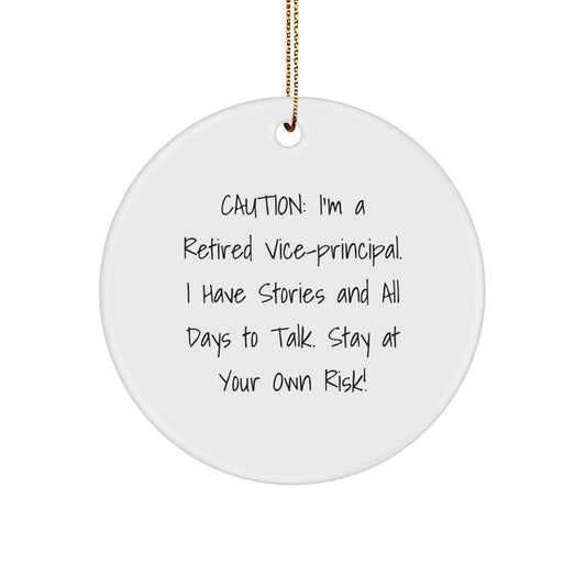 Caution: Funny Vice-Principal Gifts from Men to Vice-Principal Friends - White Circle Ornament with Quote, Perfect for Christmas Unique Gifts - Image 1