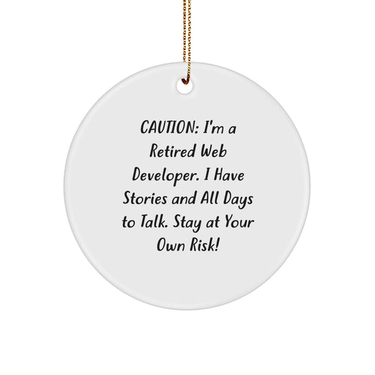 Humorous Web Developer Christmas Unique Gifts from Retired Web Developer - Fun Circle Ornament with Quote 'Stay At Your Own Risk!' - Gift for Web Developer Friends - Image 1