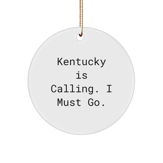 Kentucky Christmas Circle Ornaments Funny Quote Gifts from Friends to Kentucky Family - Image 1