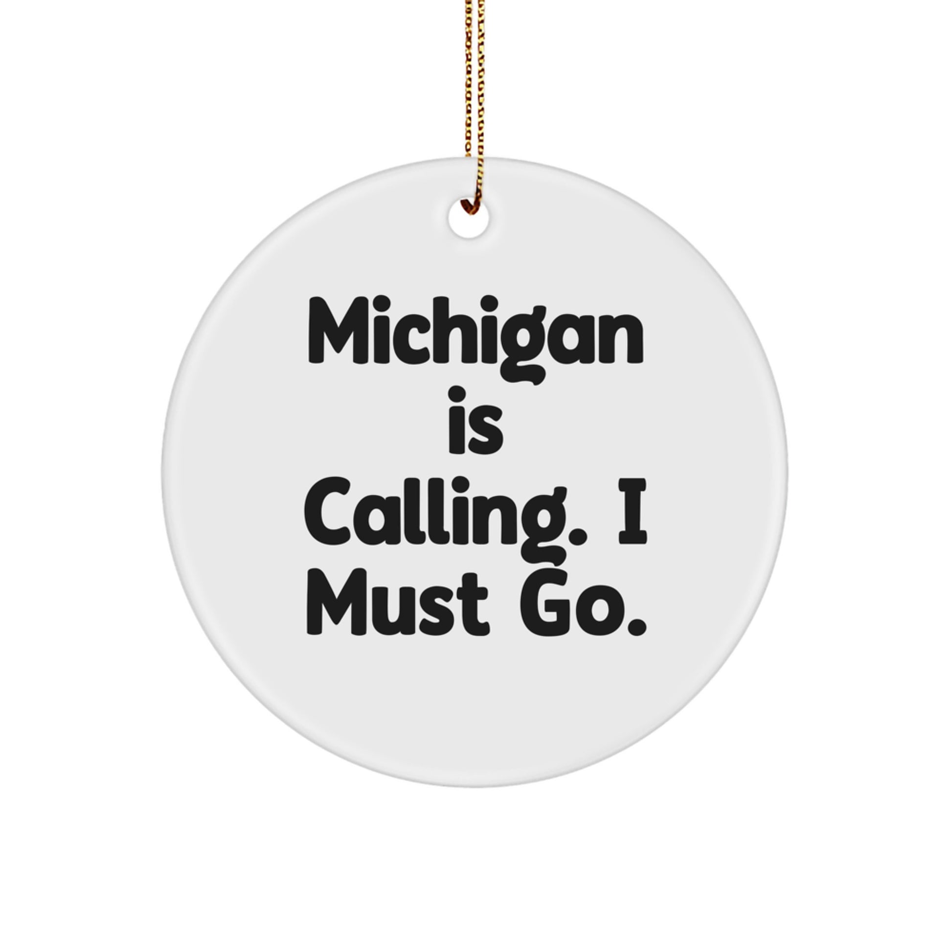Michigan Gifts from Family, Unique Circle Ornaments with Funny Quote - Christmas Decorations for Home - Image 1