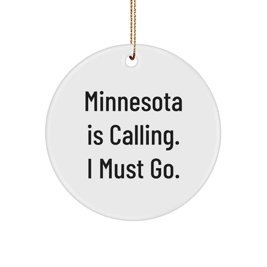 Funny Minnesota Circle Ornament - Gifts from Family to Friends - 'Minnesota Is Calling' - Image 1
