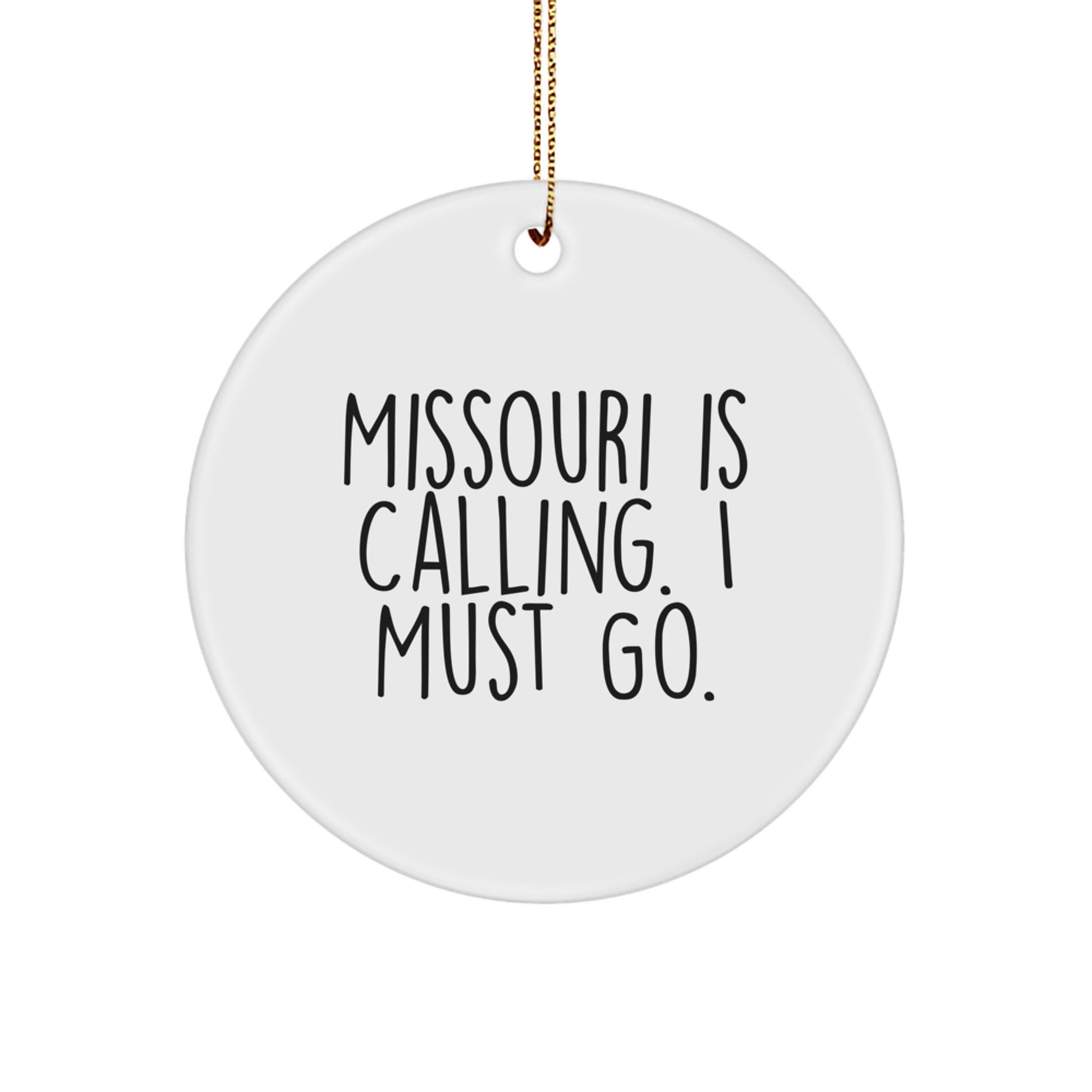Missouri Gifts from Friends for Missouri Men - Missouri Is Calling - Christmas Unique Circle Ornament - Image 1